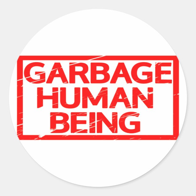 Garbage Human Being Stamp Classic Round Sticker (Front)