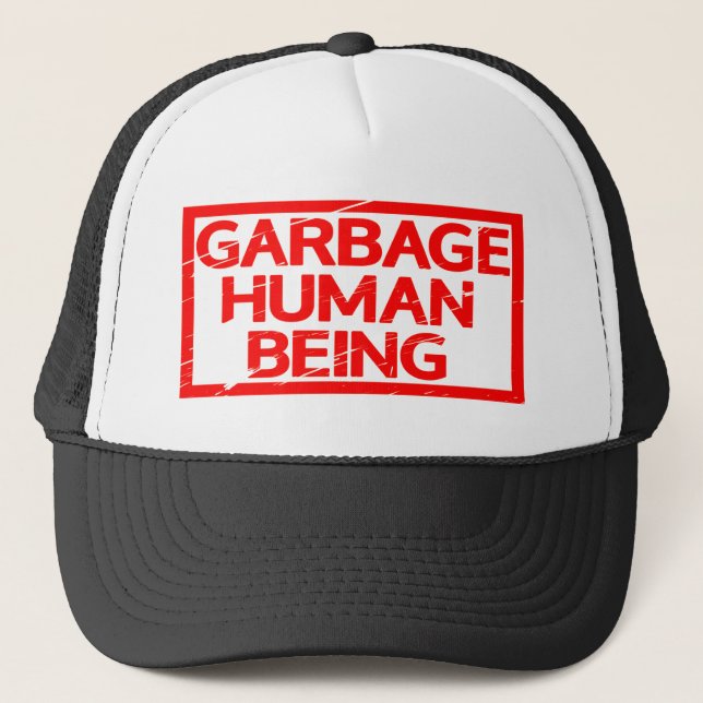 Garbage Human Being Stamp Trucker Hat (Front)