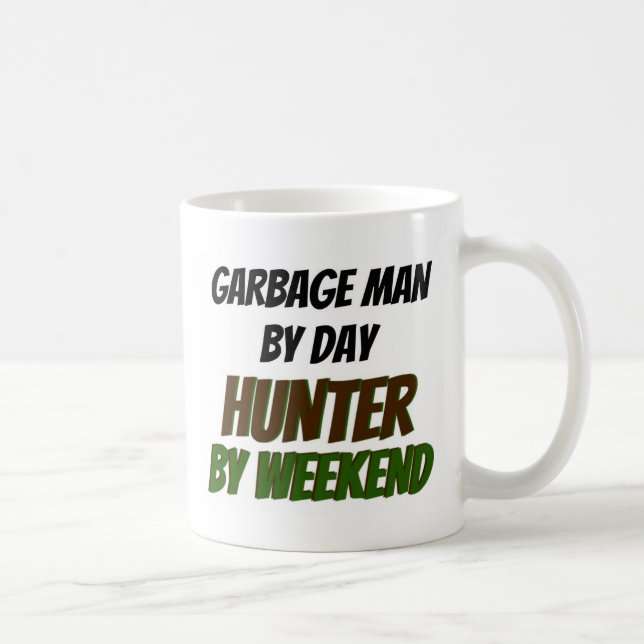 Garbage Man by Day Hunter by Weekend Coffee Mug (Right)