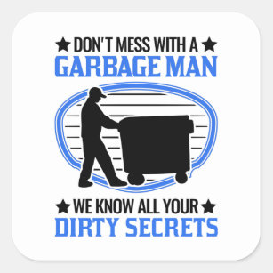 Garbage Man Saying Disposal Truck Square Sticker