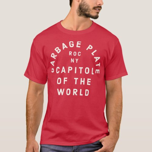 Garbage Plate Capitol of the World Rochester NY T_Shirt