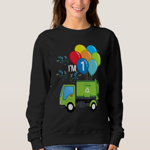 Garbage Truck 1st Birthday Vehicle Green Balloons  Sweatshirt