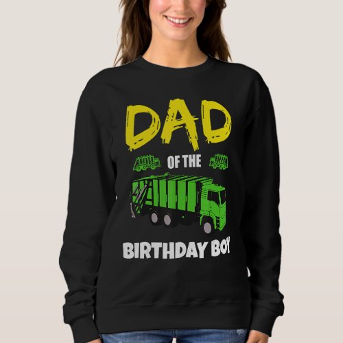Garbage Truck Dirty Cans Recycling Day Dustcar Dad Sweatshirt