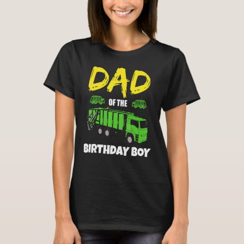 Garbage Truck Dirty Cans Recycling Day Dustcar Dad T_Shirt