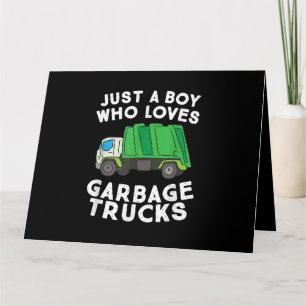 Garbage Truck Just A Boy Who Loves Garbage Trucks Card