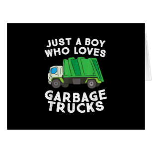 Garbage Truck Just A Boy Who Loves Garbage Trucks Cards