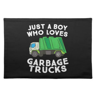 Garbage Truck Just A Boy Who Loves Garbage Trucks Cloth Placemat