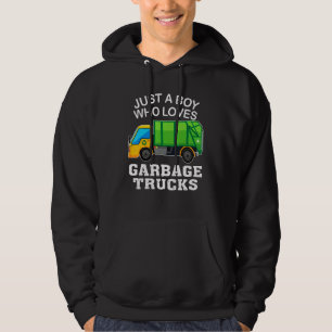 Garbage Truck Just A Boy Who Loves Garbage Trucks Hoodie