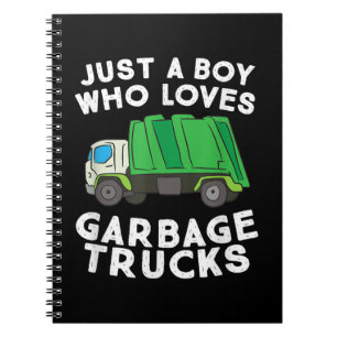Garbage Truck Just A Boy Who Loves Garbage Trucks Notebook