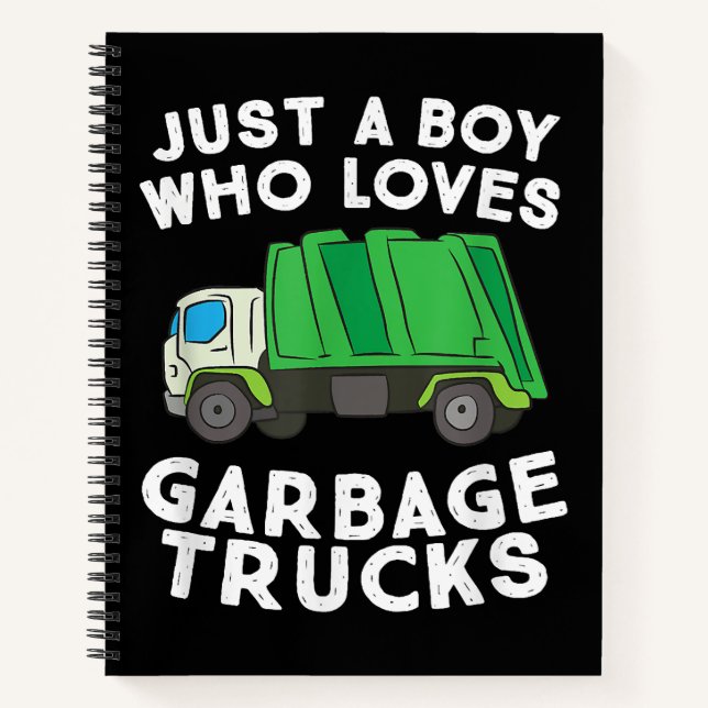Garbage Truck Just A Boy Who Loves Garbage Trucks Notebook (Front)