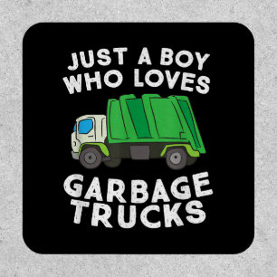 Garbage Truck Just A Boy Who Loves Garbage Trucks Patch