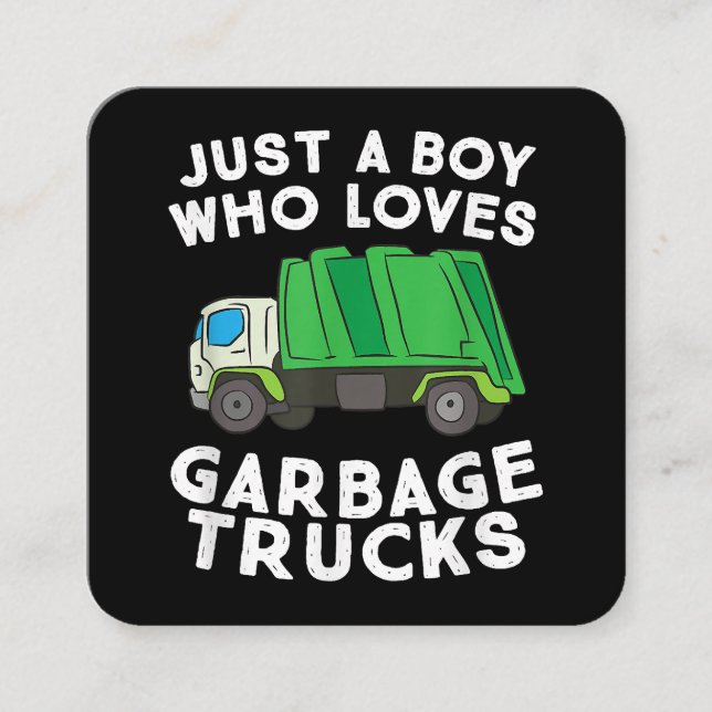 Garbage Truck Just A Boy Who Loves Garbage Trucks Square Business Card (Front)