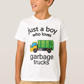 Garbage Truck Just A Boy Who Loves Garbage Trucks T-Shirt