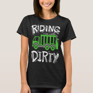 Garbage Truck Riding Dirty T-Shirt