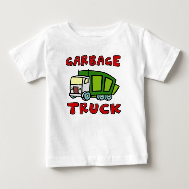 GARBAGE TRUCK SHIRT!!! I love Garbage Trucks!! Baby T-Shirt (Front)