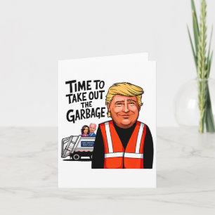 Garbyge For Trump 2024 Funny Time To Take Out Garg Card