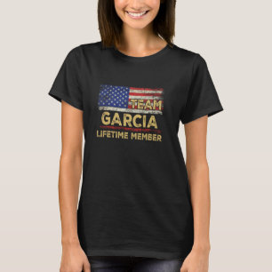Garcia Last Name Shirt Team Garcia Lifetime Member