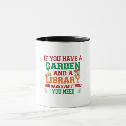 Garden and a Library is all you need Mug