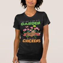 Garden and Chicken Lover Farm Gardening T-Shirt