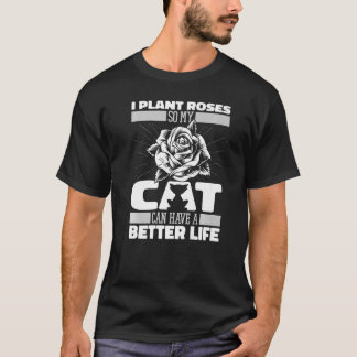 Garden Cat Gardener Rose Gardening T-Shirt