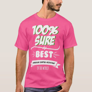 Garden Centre Assistant Funny Slogan Hobby Work Wo T-Shirt