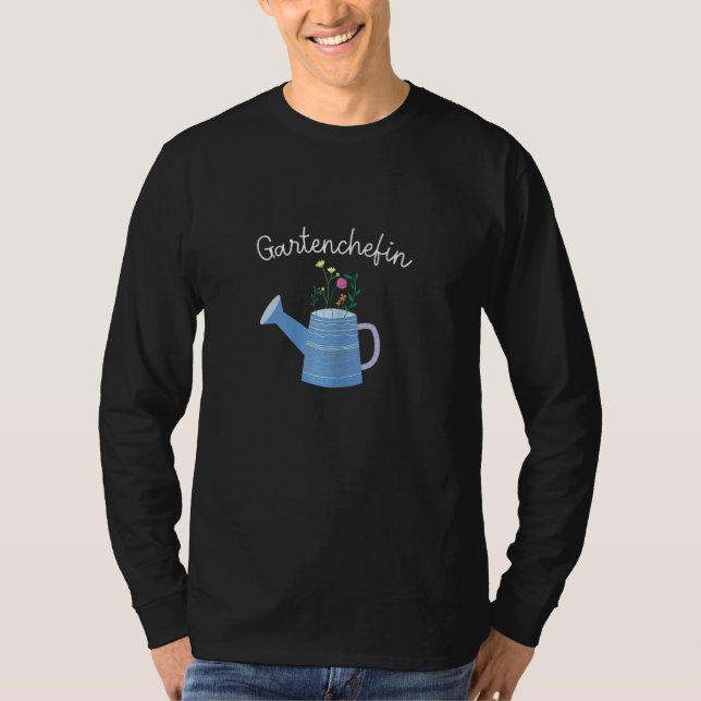 Garden Chefin Watering Can Gardener Garden Queen H T-Shirt (Front)
