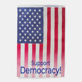 Garden Flag - Support Democracy message