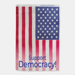 Garden Flag - Support Democracy message