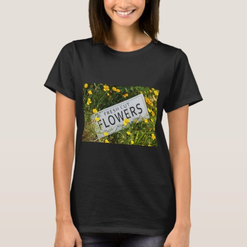 Garden flowers with fresh cut flower sign 0753 T_Shirt