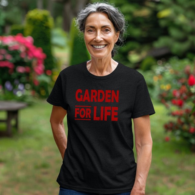 Garden For Life T-Shirt (Creator Uploaded)
