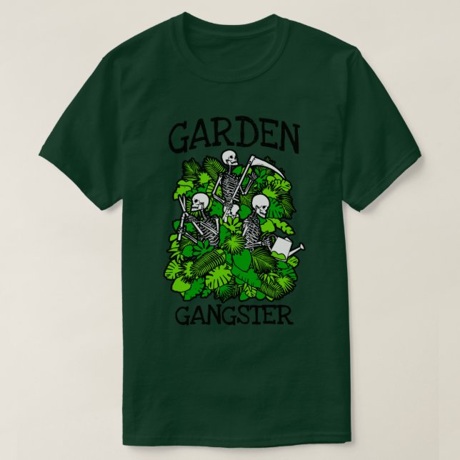 Garden Gangster Funny Gardening Skeleton Goth Gard T-Shirt (Design Front)