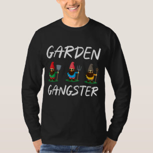 Garden gangster gardener garden gnome T-Shirt