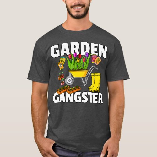 Garden Gangster Gardening Gift For Funny T_Shirt