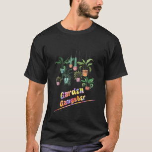 Garden Gangster Gardening Saying T-Shirt