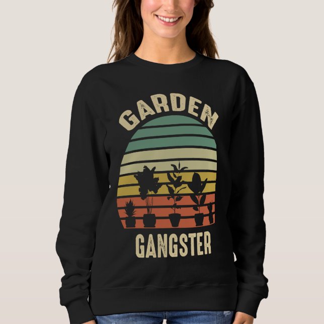 Garden Gangster Retro Vintage  Gardening Sweatshirt (Front)