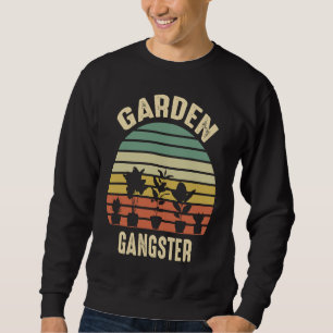 Garden Gangster Retro Vintage  Gardening Sweatshirt
