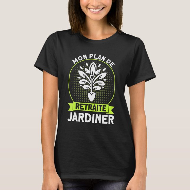 Garden Gardener Allotment garden Retirement Garden T-Shirt (Front)
