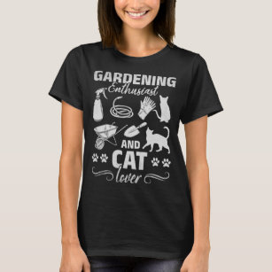 Garden Gardening Enthusiast And Cat Lover Gardener T-Shirt