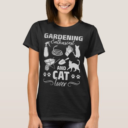 Garden Gardening Enthusiast And Cat Lover Gardener T_Shirt