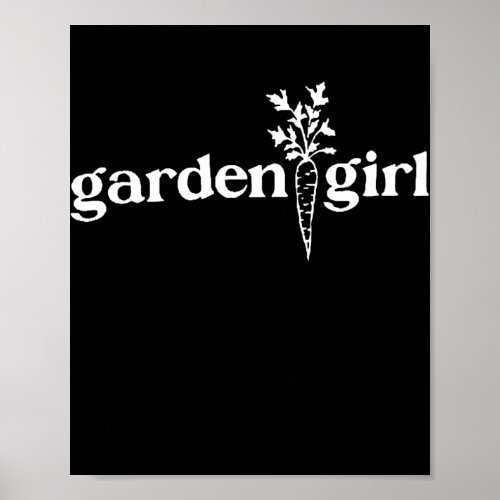 Garden Girl Vegetable Plants Funny Gardening  Poster