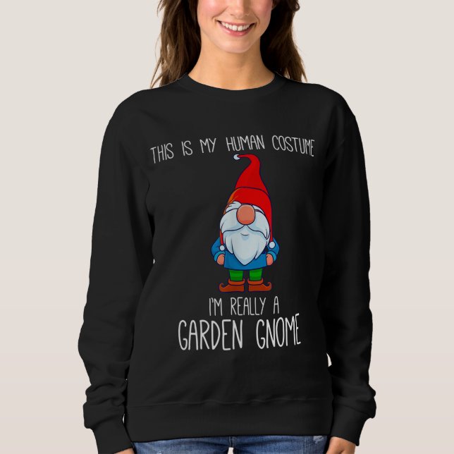 Garden Gnome Costume Halloween This is My Human Co Sweatshirt (Front)