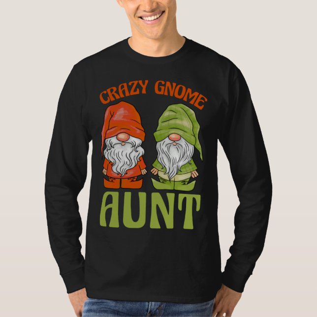 Garden Gnome Crazy Gnome Aunt T-Shirt (Front)