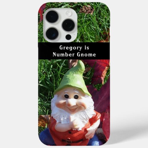 Garden Gnome You Are Number Gnome Add Name Fall iPhone 15 Pro Max Case