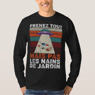 Garden Gnomes Removal UFO Humour Garden Gnomes T-Shirt