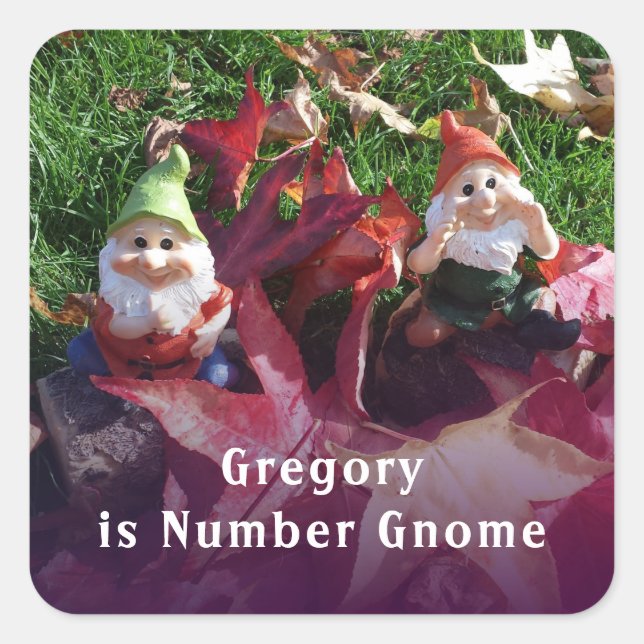 Garden Gnomes You Are Number Gnome Add Name Fall Square Sticker (Front)