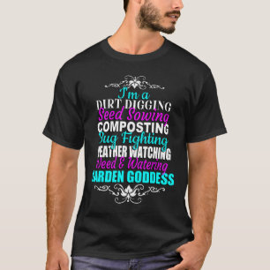 Garden Goddess Gardening Women Planting Gardener T-Shirt