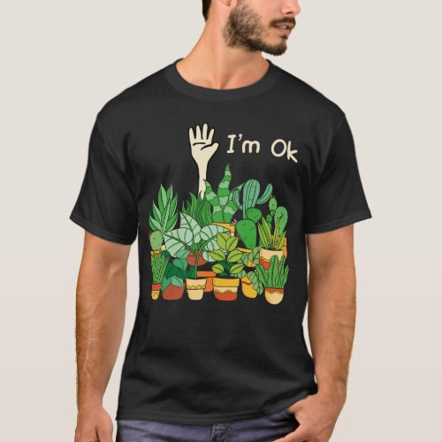 Garden Im Ok Funny Gardening Plants lover T_Shirt