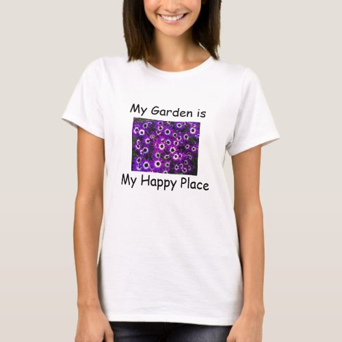 Garden is My Happy Place Purple Flower Floral T_Shirt