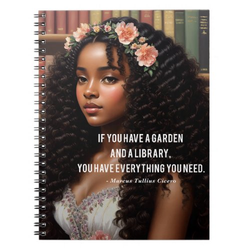 Garden Library Cicero Quote Black Girl Floral Art Notebook