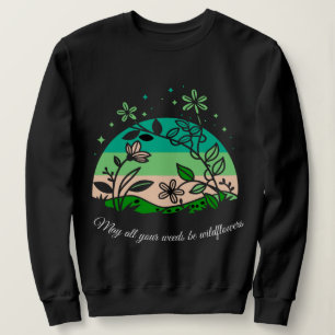 Garden Life - Womans Gardening Sweatshirt